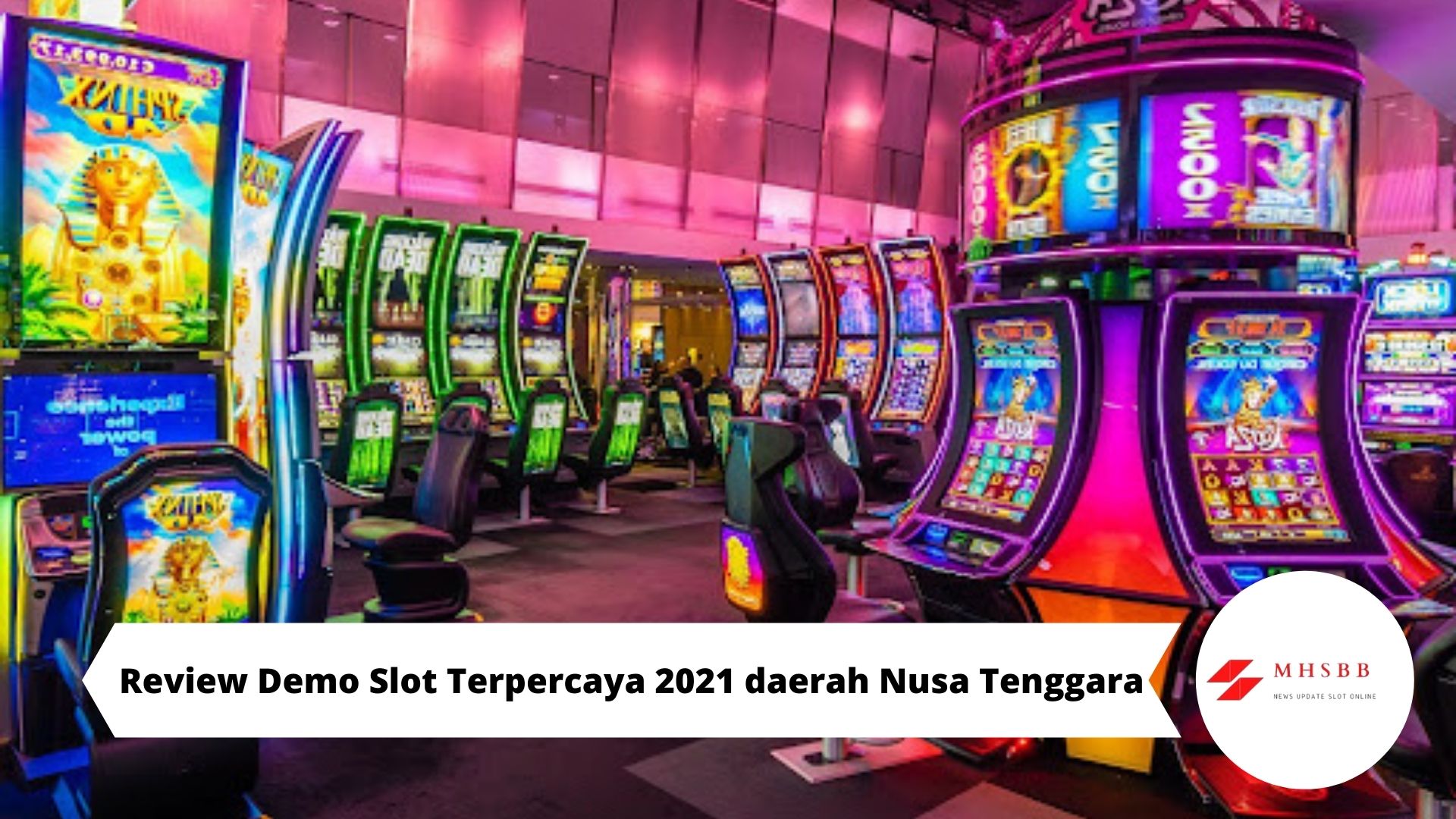 Review Demo Slot Terpercaya 2021 daerah Nusa Tenggara